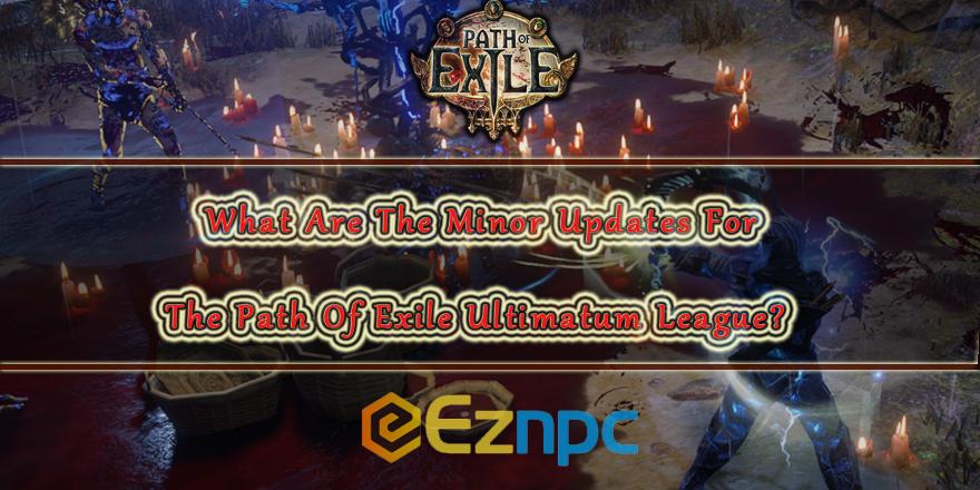 What Are The Minor Updates For The Path Of Exile Ultimatum League